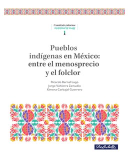 Foto 1 | Libro Pueblos Indígenas En México: Entre El Menosprecio Y El Folclor - Reims Ediciones - Ricardo Bernal Lugo