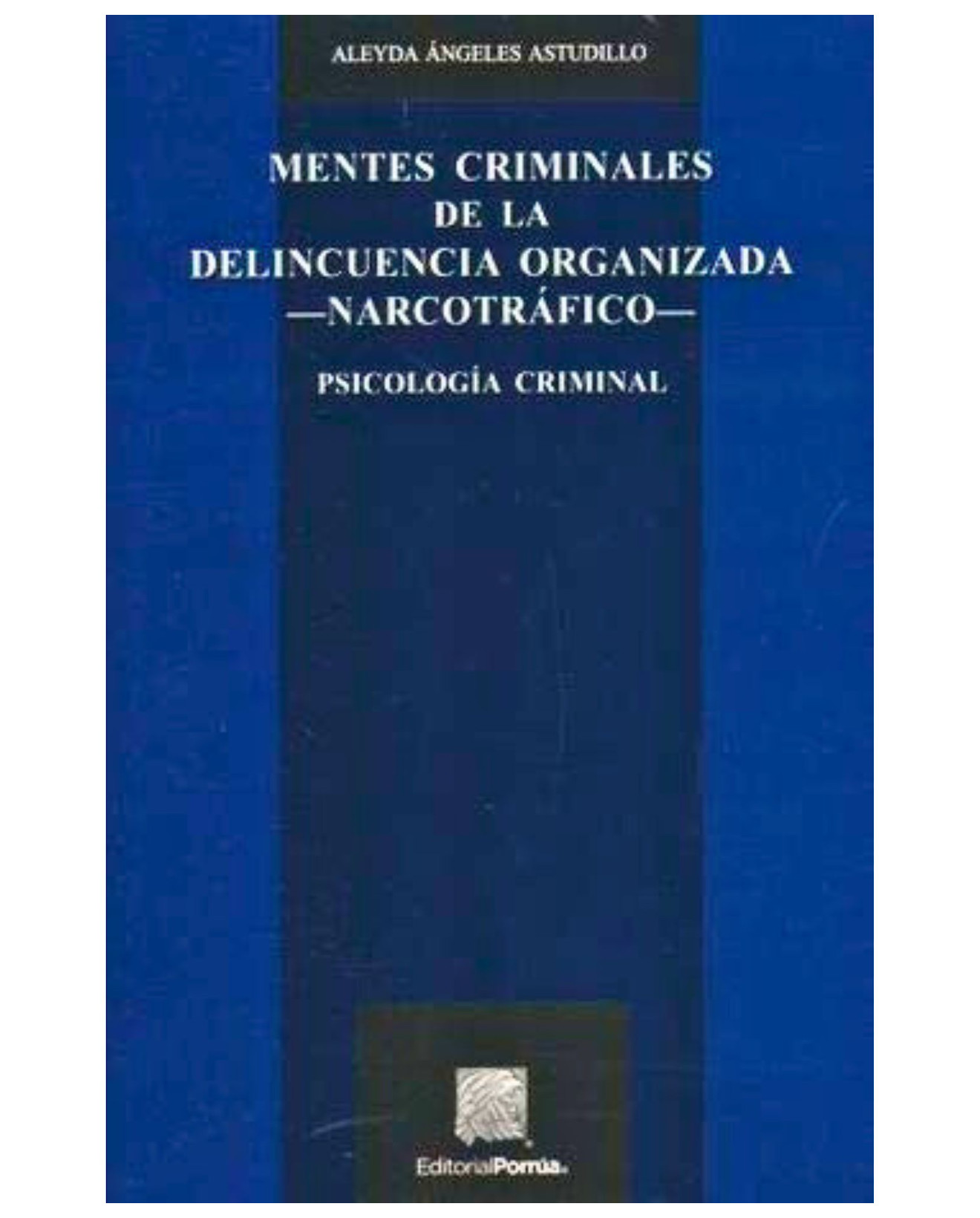 Foto 2 pulgar | Libro Mentes Criminales De La Delincuencia Organizada - Editorial Porrúa México - Angeles Astudillo,, Aleyda