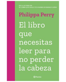 Foto 1 | Libro El Libro Que Necesitas Leer Para No Perder La Cabeza Planeta Perry Philippa