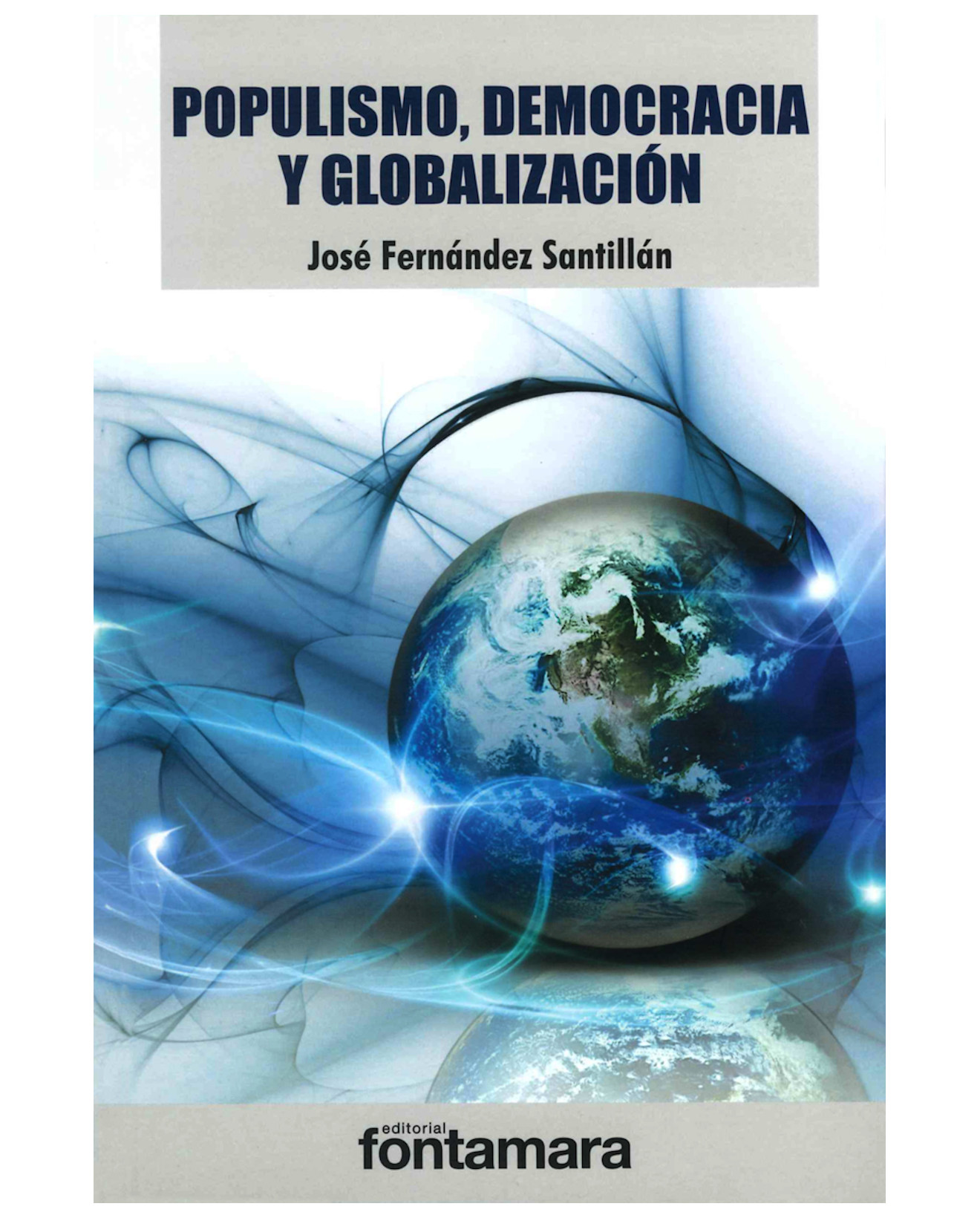 Foto 1 | Libro Populismo, Democracia Y Globalización  Fontamara  José Fernández Santillán