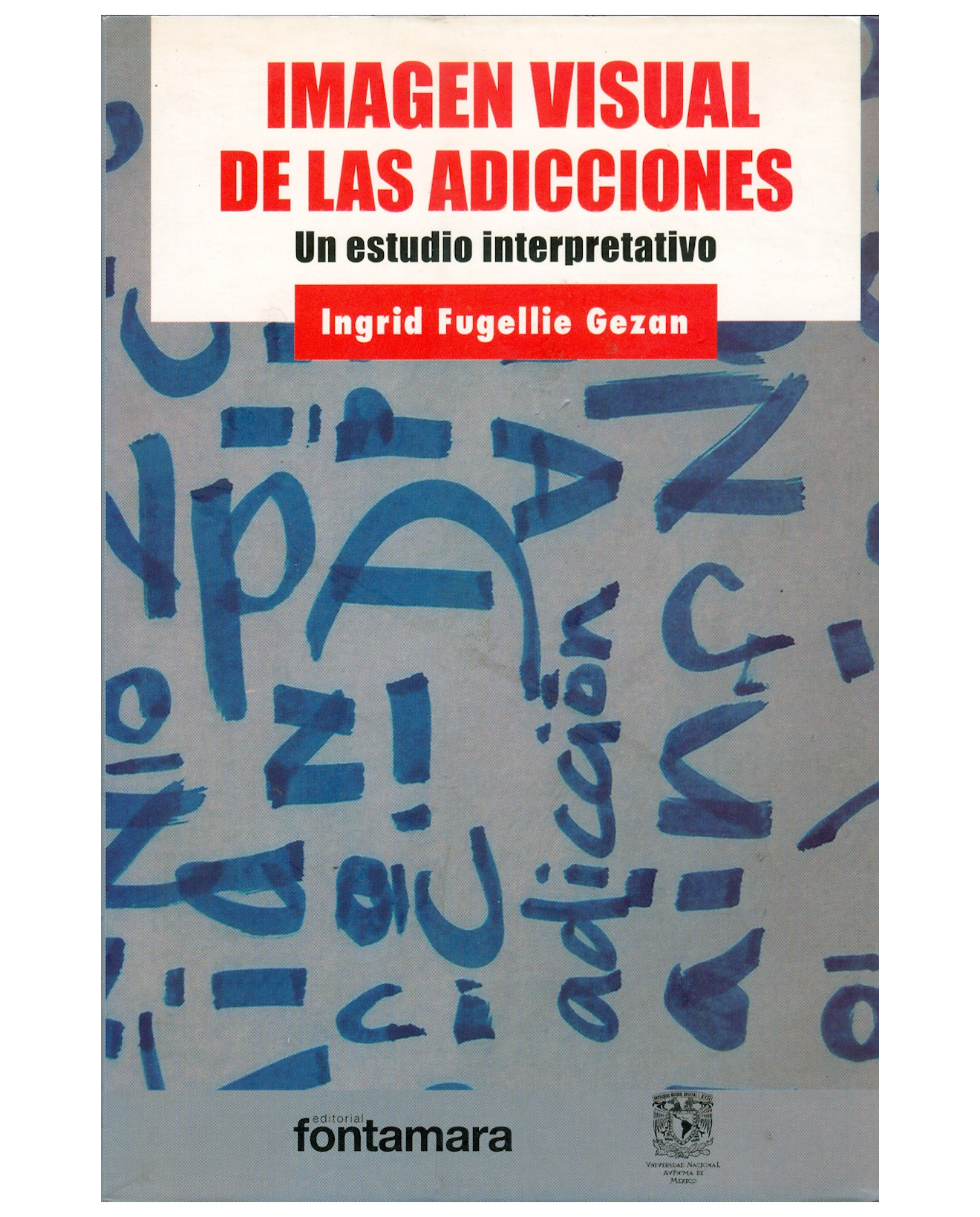Foto 2 pulgar | Libro Imagen Visual De Las Adicciones - Fontamara - Ingrid Fugellie Gezan