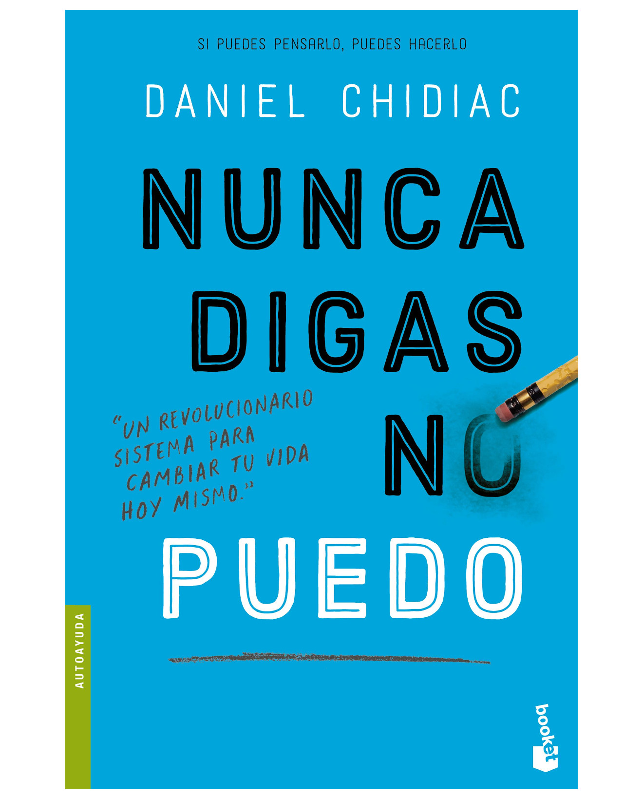 Libro Nunca Digas No Puedo - Booket Paidós - Chidiac, Daniel