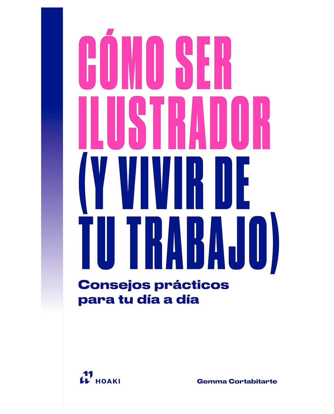 Foto 2 pulgar | Libro Como Ser Ilustrador ( Y Vivir De Tu Trabajo ) - Hoaki - Gemma Cortabitarte