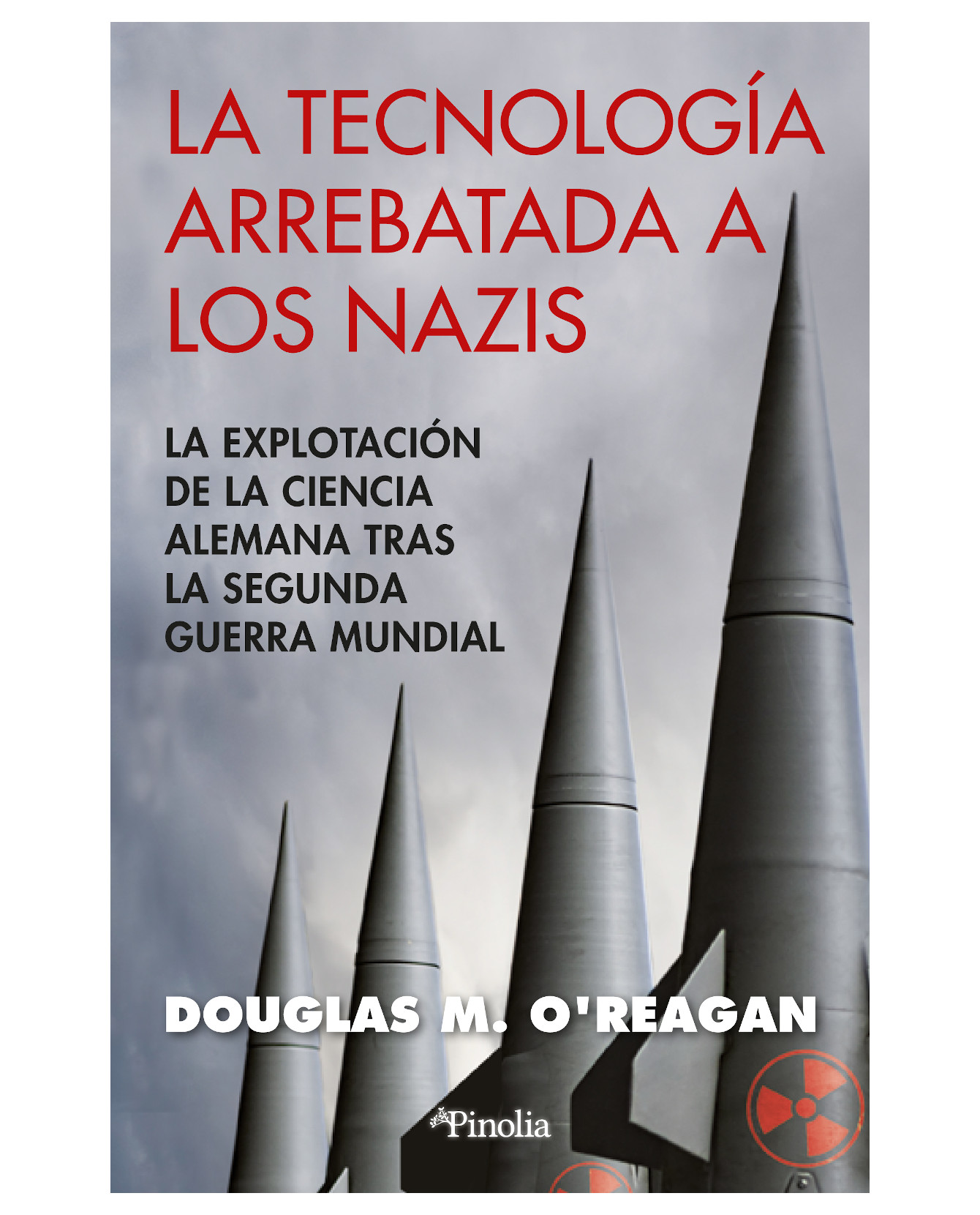 Foto 2 pulgar | Libro La Tecnología Arrebatada A Los Nazis - Pinolia - O’reagan Douglas M.