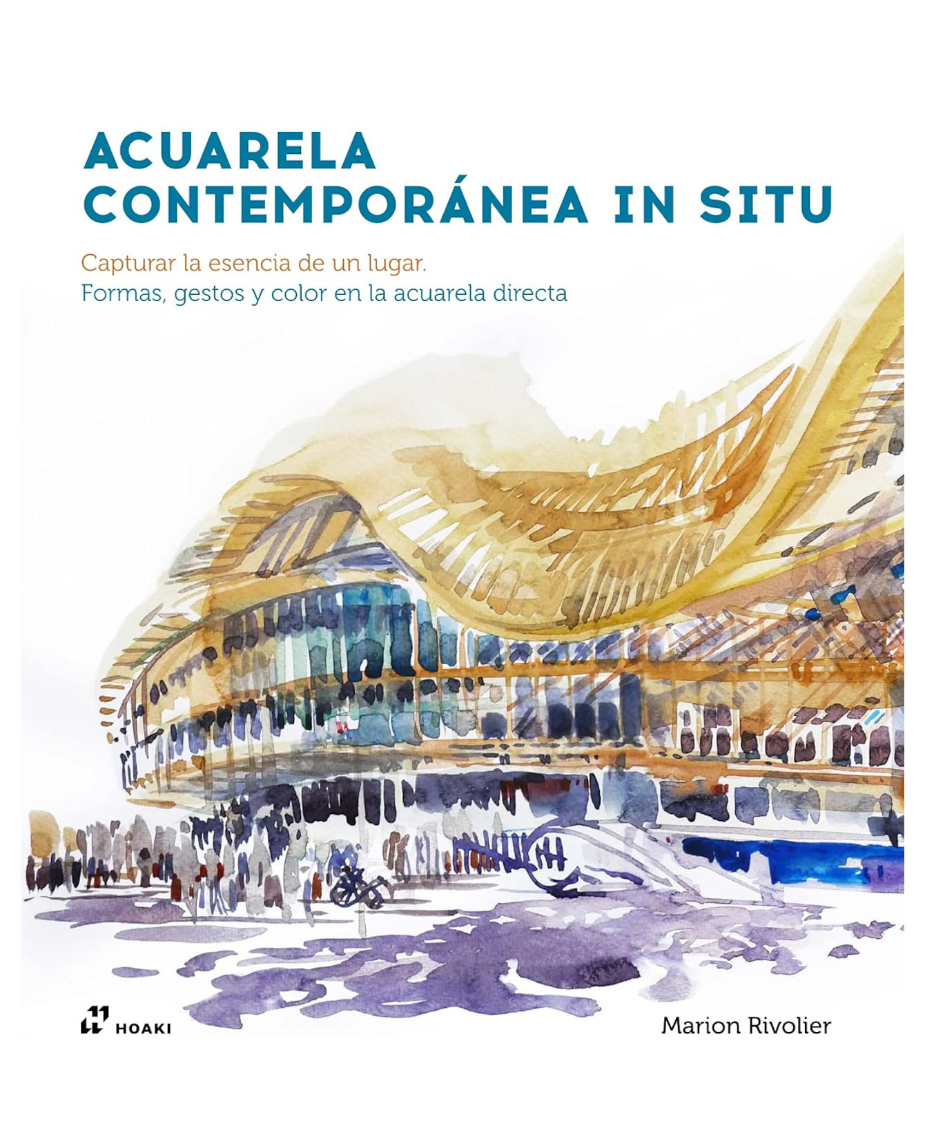 Foto 1 | Libro Acuarela Contemporánea In Situ de Marion Rivolier Editorial Hoaki