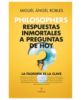 Foto 1 | Libro Philosophers. Respuestas Inmortales a Preguntas de Hoy de Miguel Ángel Robles Gómez Editorial Almuzara