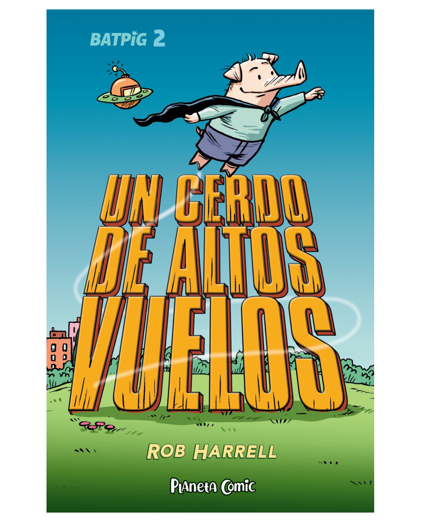 Foto 2 pulgar | Libro Batpig Nº 02 Un Cerdo de Altos Vuelos de Rob Harrell Editorial Comics México