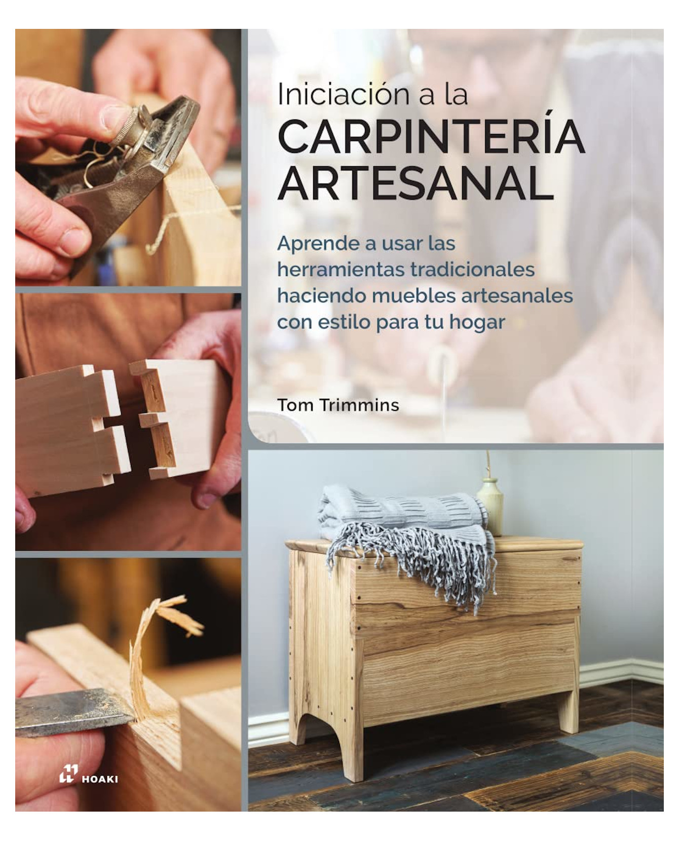 Libro Iniciación a la Carpintería Artesanal - Hoaki - Tom Trimmins