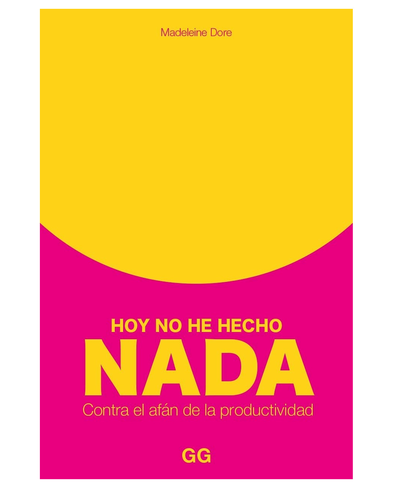 Foto 2 pulgar | Libro Hoy No He Hecho Nada contra El Afán De La Productividad - Editorial Gg - Varios