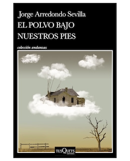 Foto 1 | Libro El Polvo Bajo Nuestros Pies - Tusquets - Arredondo Sevilla, Jorge