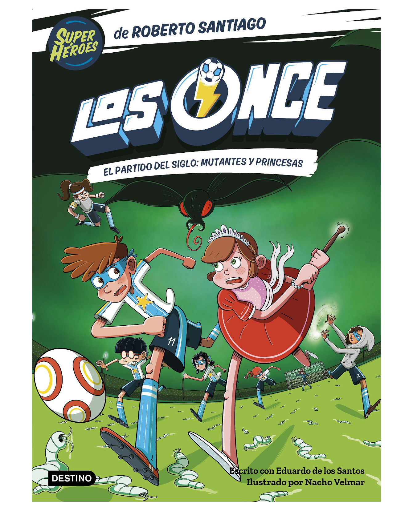Libro Los Once 4. El Partido Del Siglo - Destino Infantil & Juvenil - Santiago, Roberto