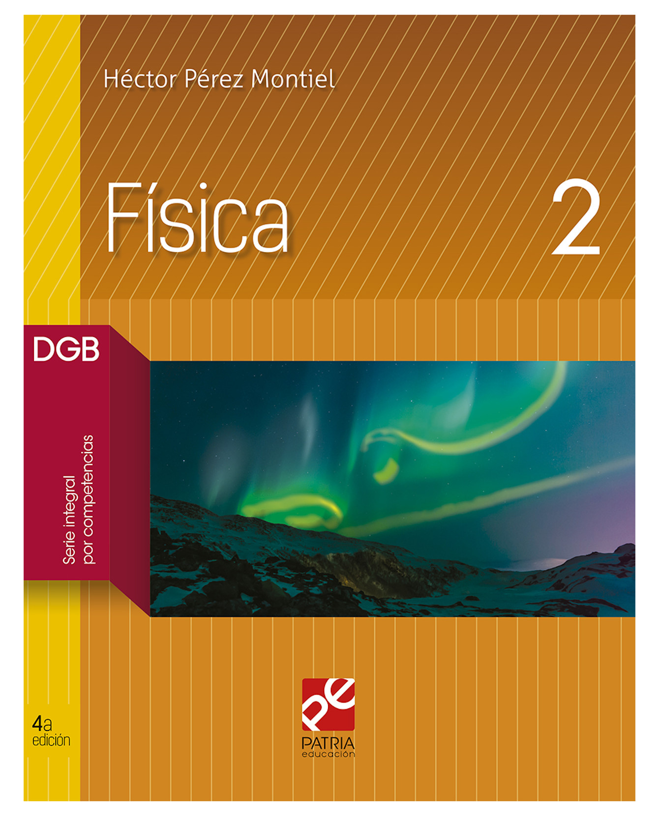 Libro Física 2 - Grupo Editorial Patria - Pérez Montiel, Héctor