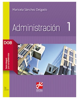 Foto 1 | Libro Administración 1 - Patria Educación - Sánchez Delgado, Maricela