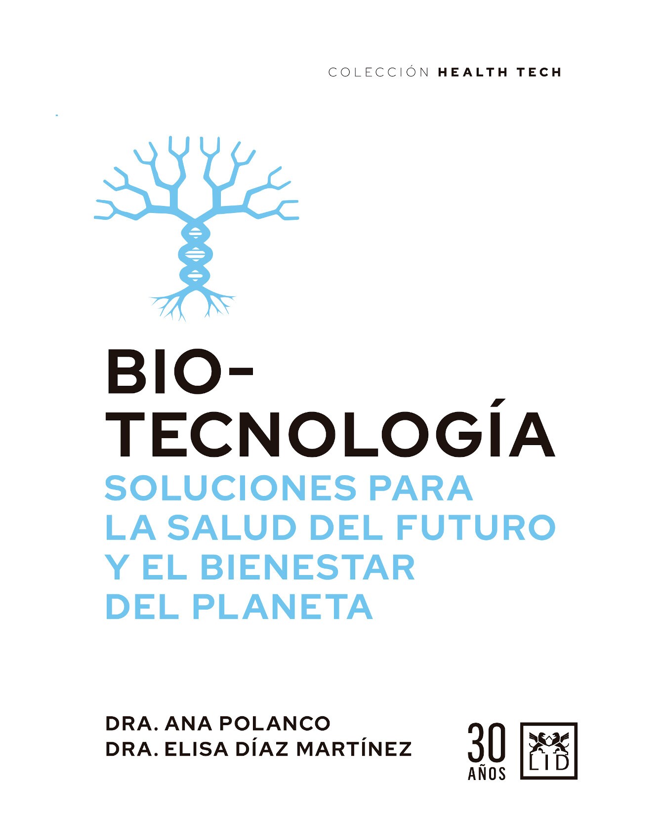 Libro Biotecnología Soluciones para la Salud del Futuro Almuzara  Polanco Ana $910