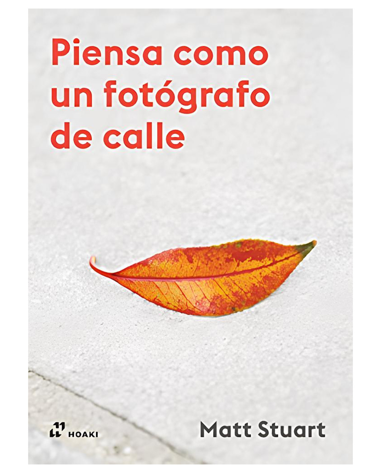 Foto 2 pulgar | Libro Piensa Como  Un Fotografo De Calle - Hoaki - Matt Stuart