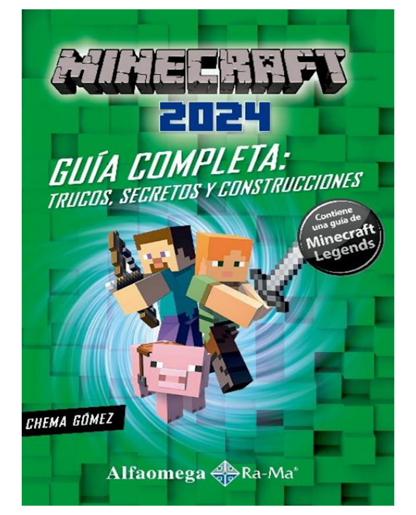 Libro Minecraft 2024, Guía Completa. Trucos, Secretos Y Construcciones - Alfaomega - Chema Gómez