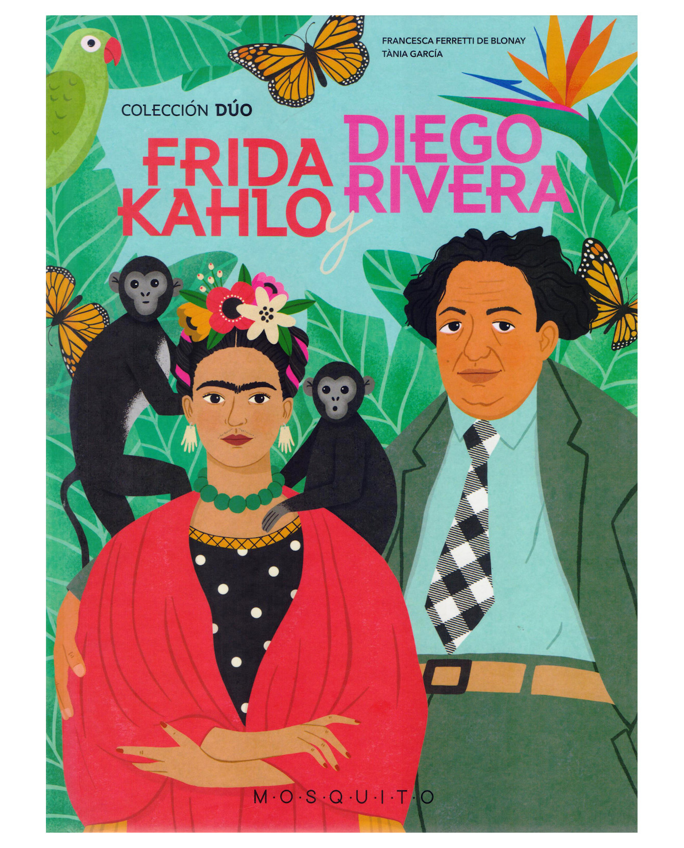 Libro Frida Kahlo Y Diego Rivera - Mosquito Books - Ferretti De Blonay