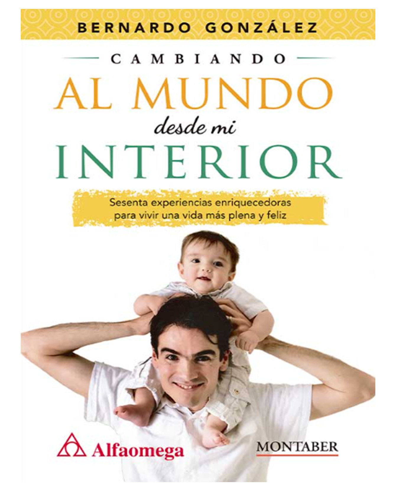 Foto 2 pulgar | Libro Cambiando Al Mundo Desde Mi Interior - Alfaomega - Bernardo González