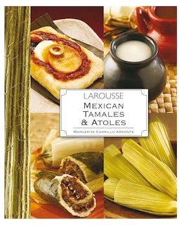 Foto 1 | Libro Mexican Tamales & Atoles - Larousse - Carrillo Arronte Margarita