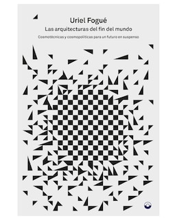 Foto 1 | Libro Las Arquitecturas Del Fin Del Mundo - Puente Editores - Uriel Fogué