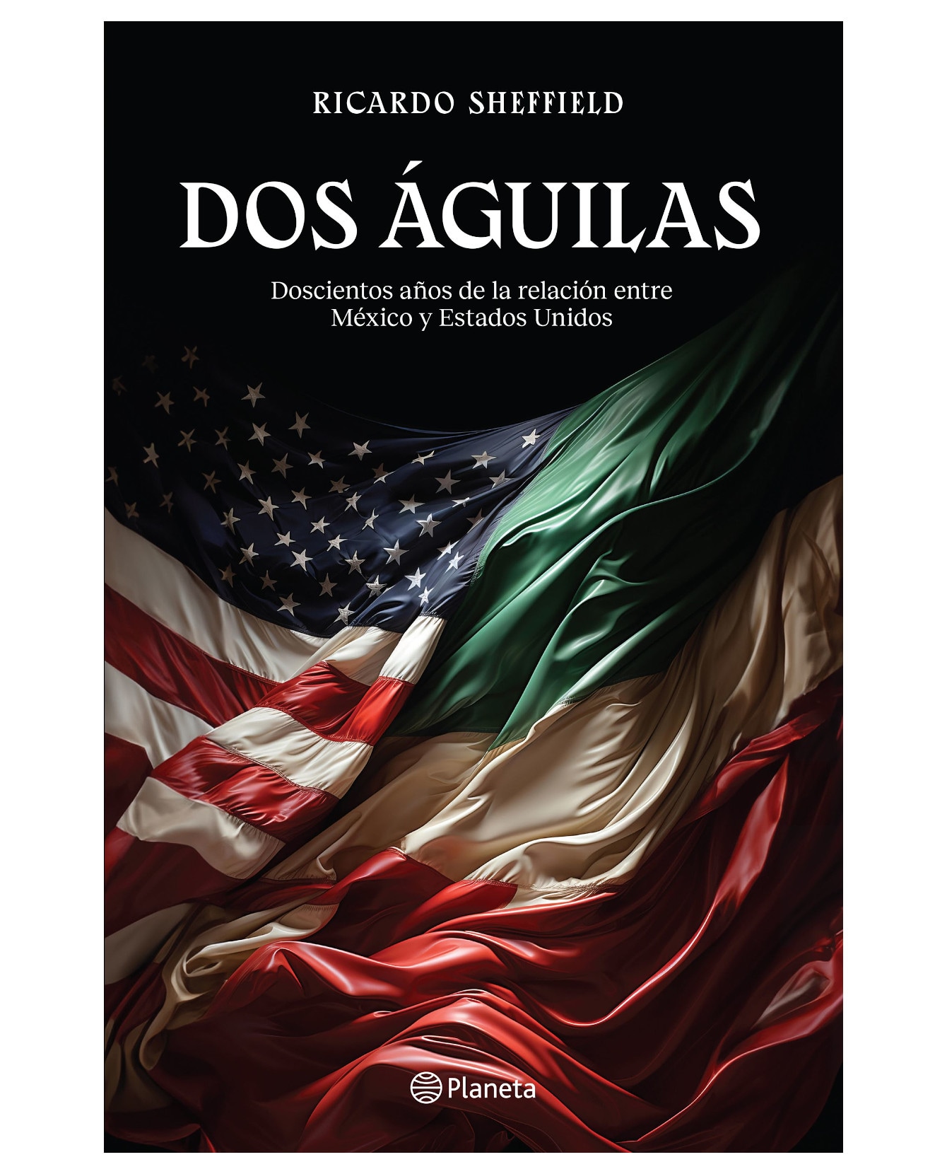 Libro Dos Águilas - Planeta - Sheffield Ricardo $498