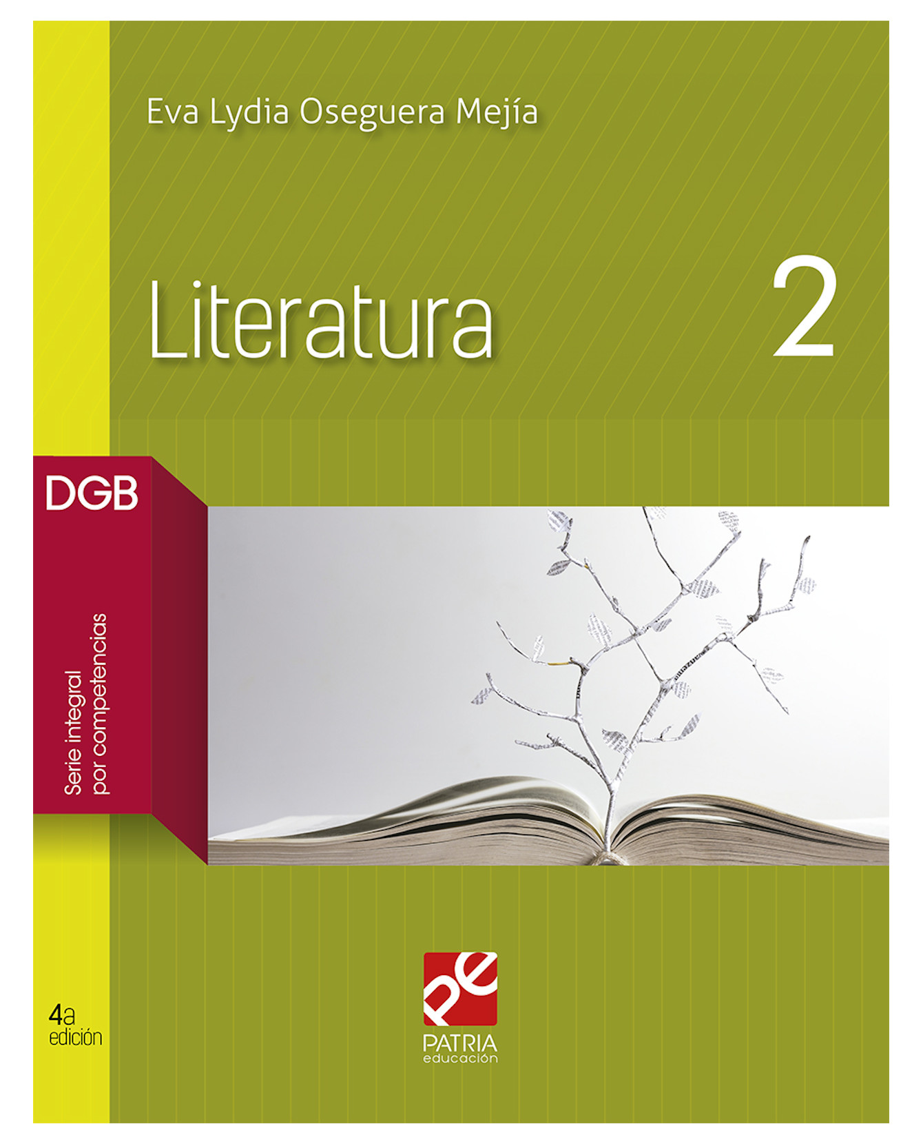 Libro Literatura 2 - Patria Educación - Oseguera Mejía Eva Lydia