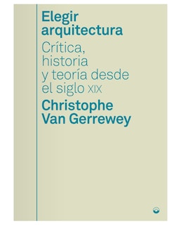 Foto 1 | Libro Elegir Arquitectura - Puente Editores - Christophe Van Gerreway