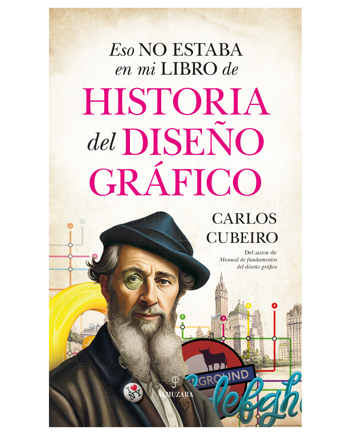 Foto 2 pulgar | Libro Eso No Estaba En Mi Libro De Historia Del Diseño Gráfico - Almuzara - Cubeiro Carlos