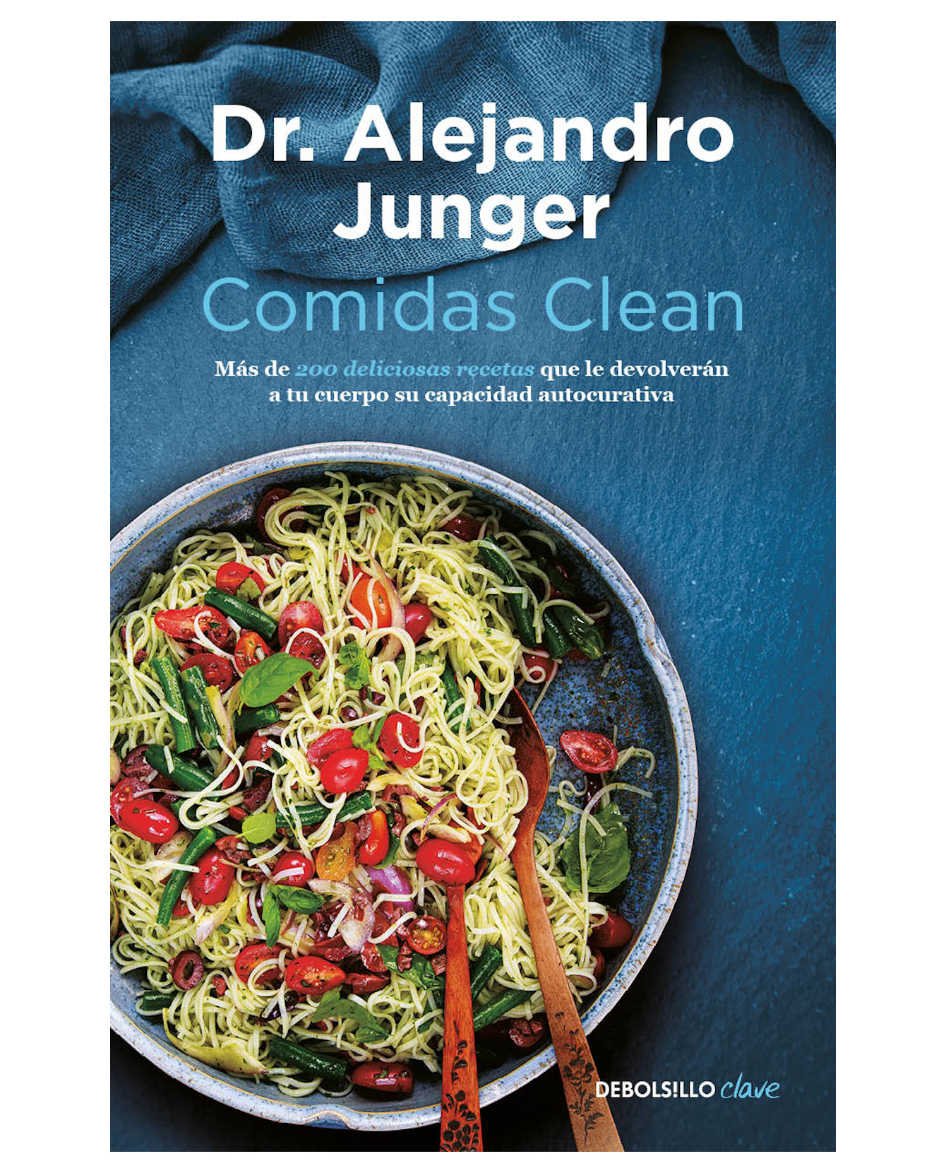 Libro Comidas Clean - Debolsillo - Dr. Alejandro Junger