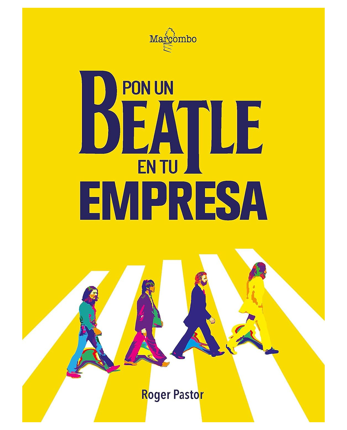 Libro Pon Un Beatle En Tu Empresa - Alfaomega - Pastor, Roger