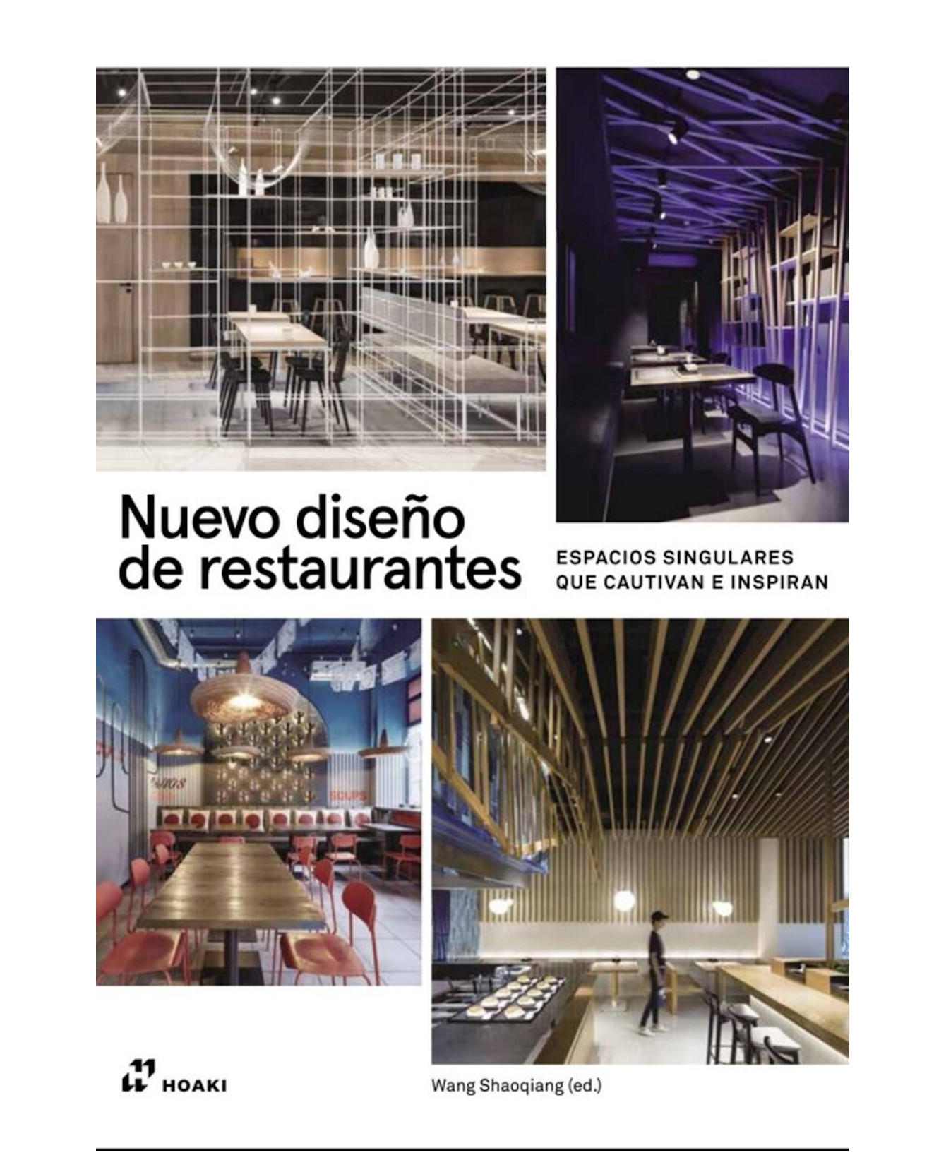 Libro Nuevo Diseño De Restaurantes - Hoaki - Wang  Shaoqiang