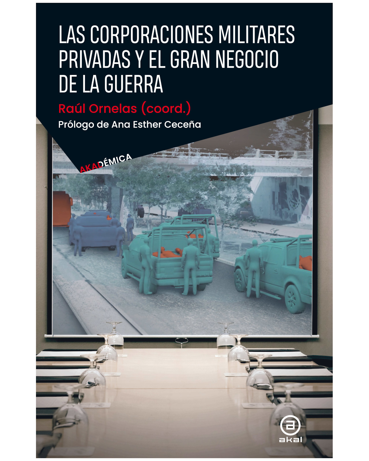 Foto 2 pulgar | Libro Las Corporaciones Militares Privadas y el Gran Negocio de la Guerra Akal Corporaciones