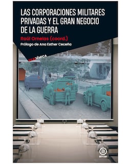 Foto 1 | Libro Las Corporaciones Militares Privadas y el Gran Negocio de la Guerra Akal Corporaciones