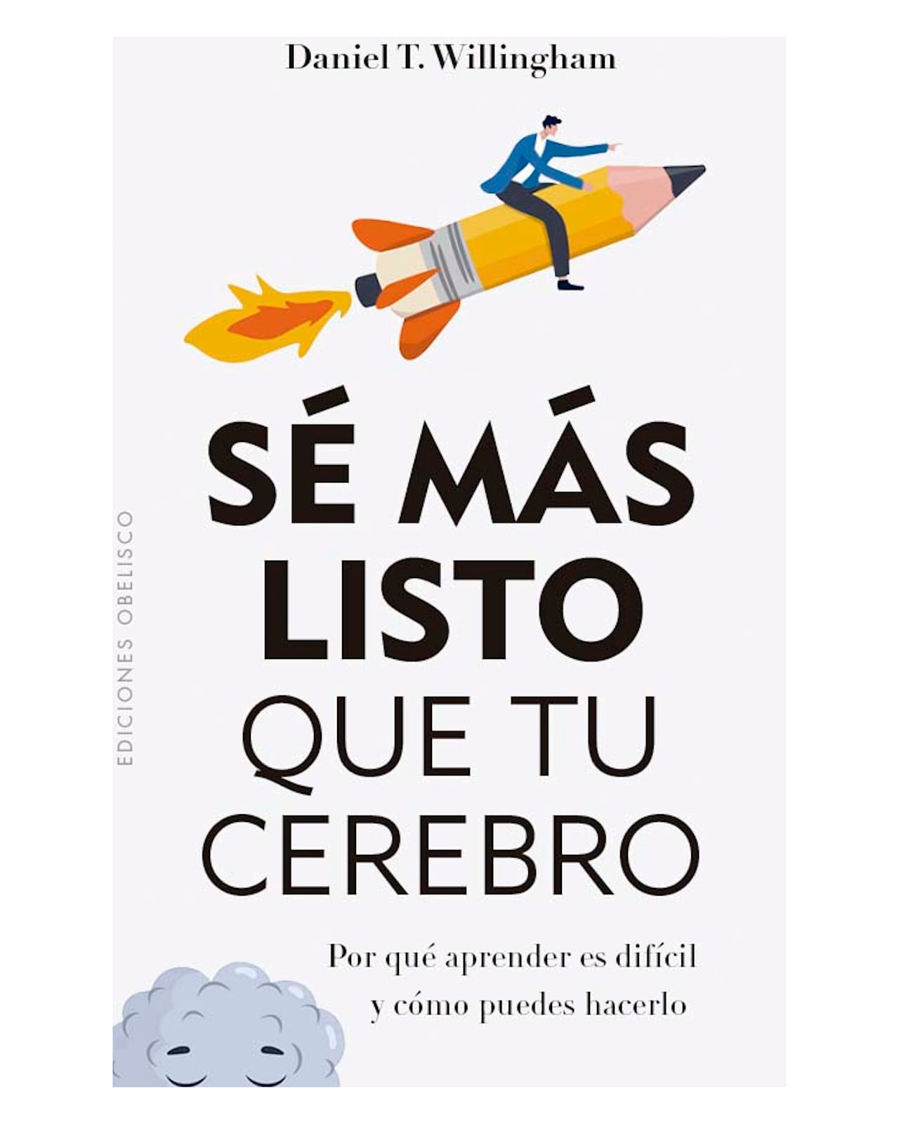 Libro Sé más Listo que tu Cerebro Ediciones Obelisco Daniel Willingham $710