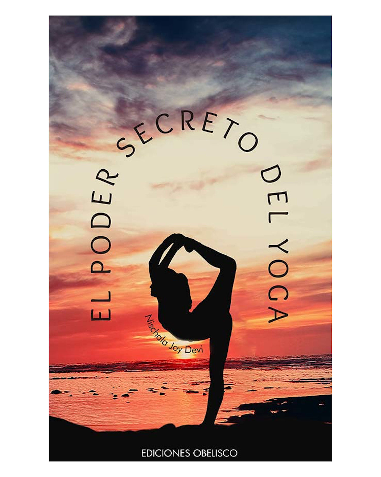 Libro El Poder Secreto del Yoga Ediciones Obelisco Joy Devi Nischala