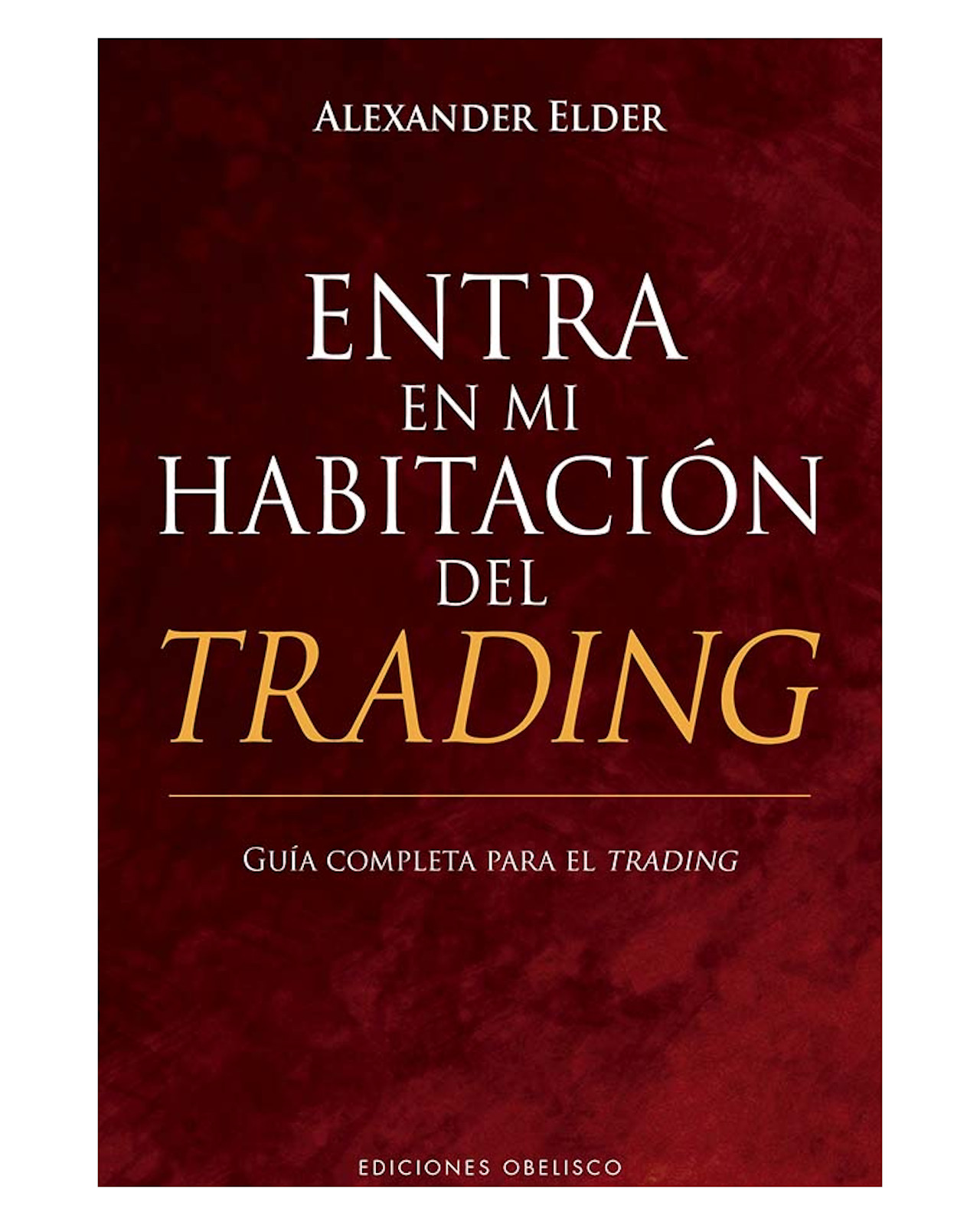 Foto 2 pulgar | Libro Entra en mi Habitación del Trading Ediciones Obelisco Alexander Elder