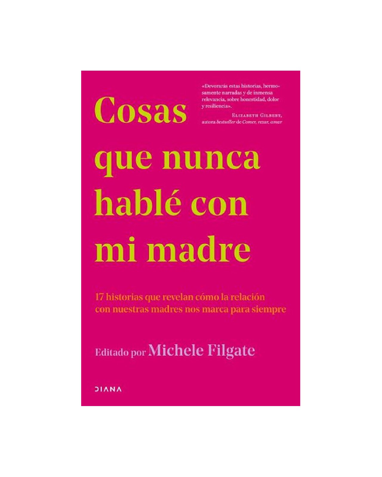 Cosas Que Nunca Hable Con Mi Madre $548