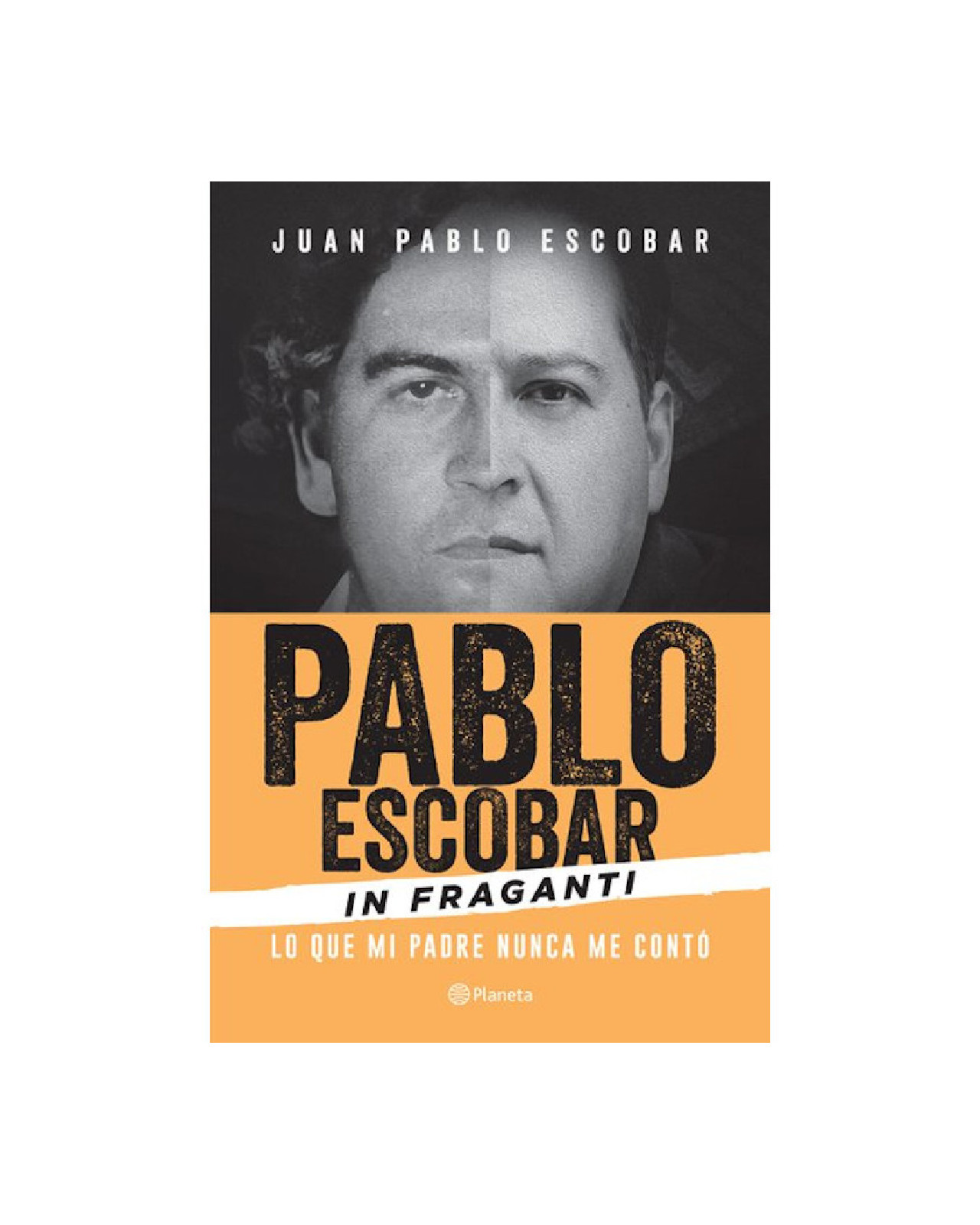 Foto 2 pulgar | Pablo Escobar In Fraganti