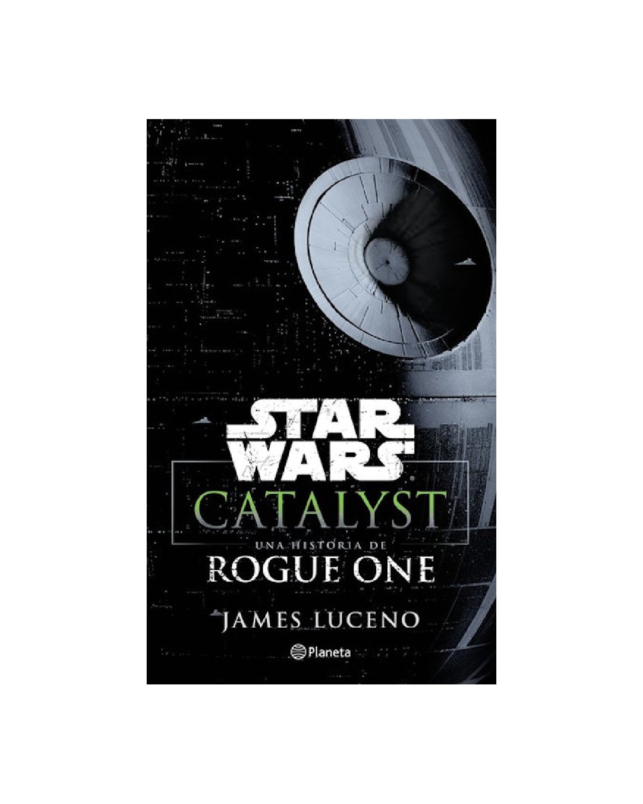 Star Wars. Catalyst. Una Historia De Rogue One $468