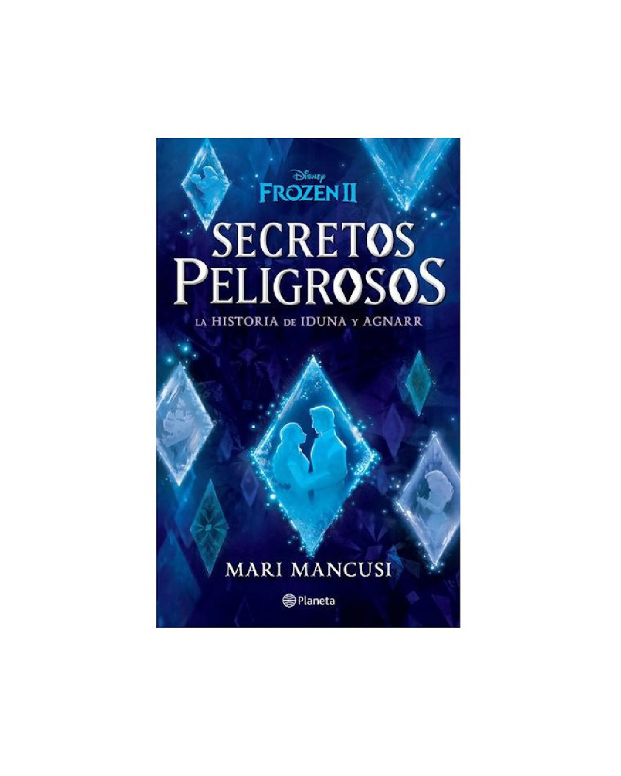 Secretos Peligrosos. La Historia De Iduna Y Agnarr