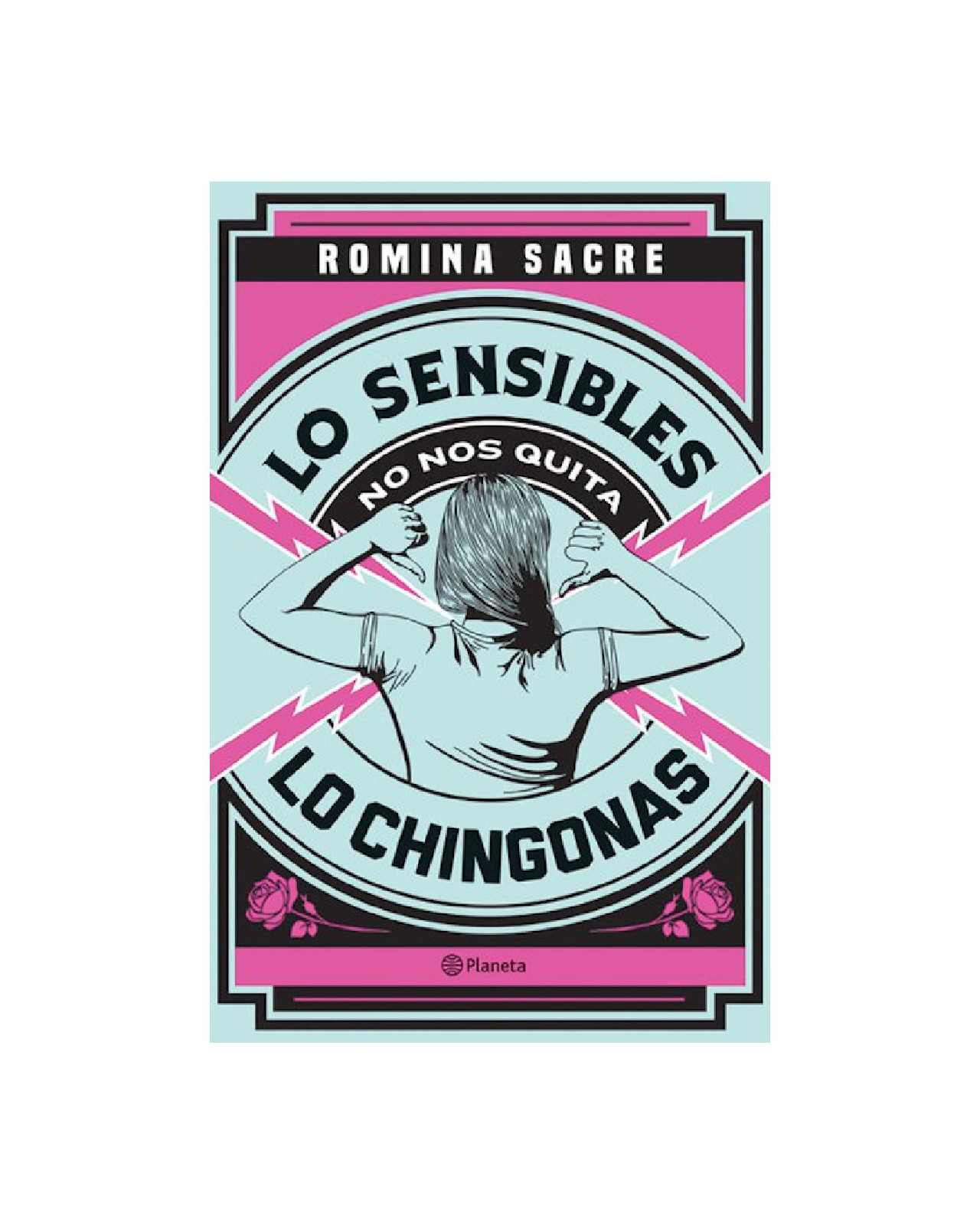 Foto 1 | Lo Sensibles No Nos Quita Lo Chingonas