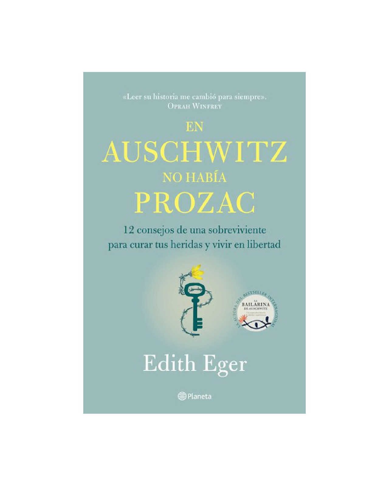 En Auschwitz No Habia Prozac