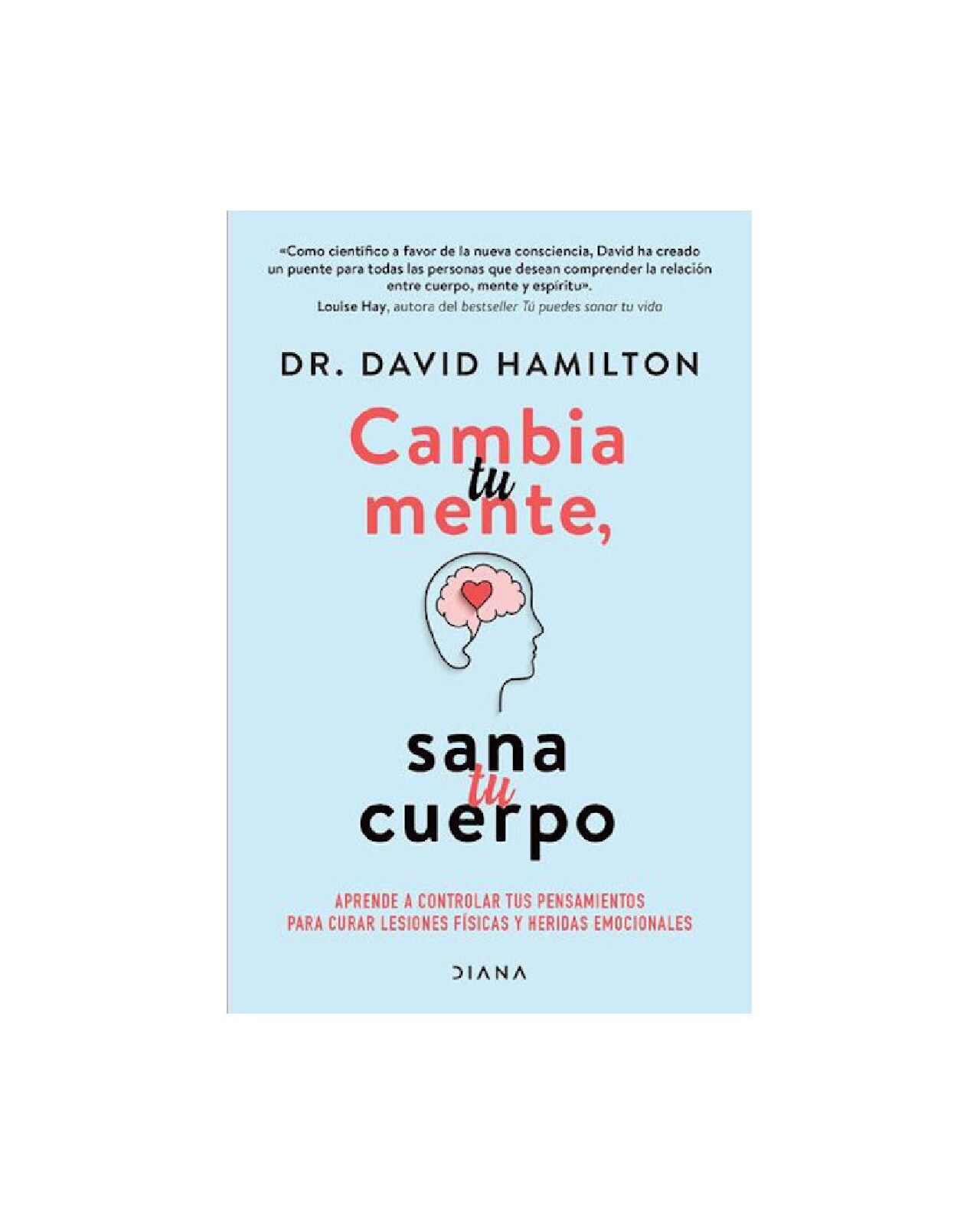 Cambia tu Mente Sana tu Cuerpo Cadabra and Books $498