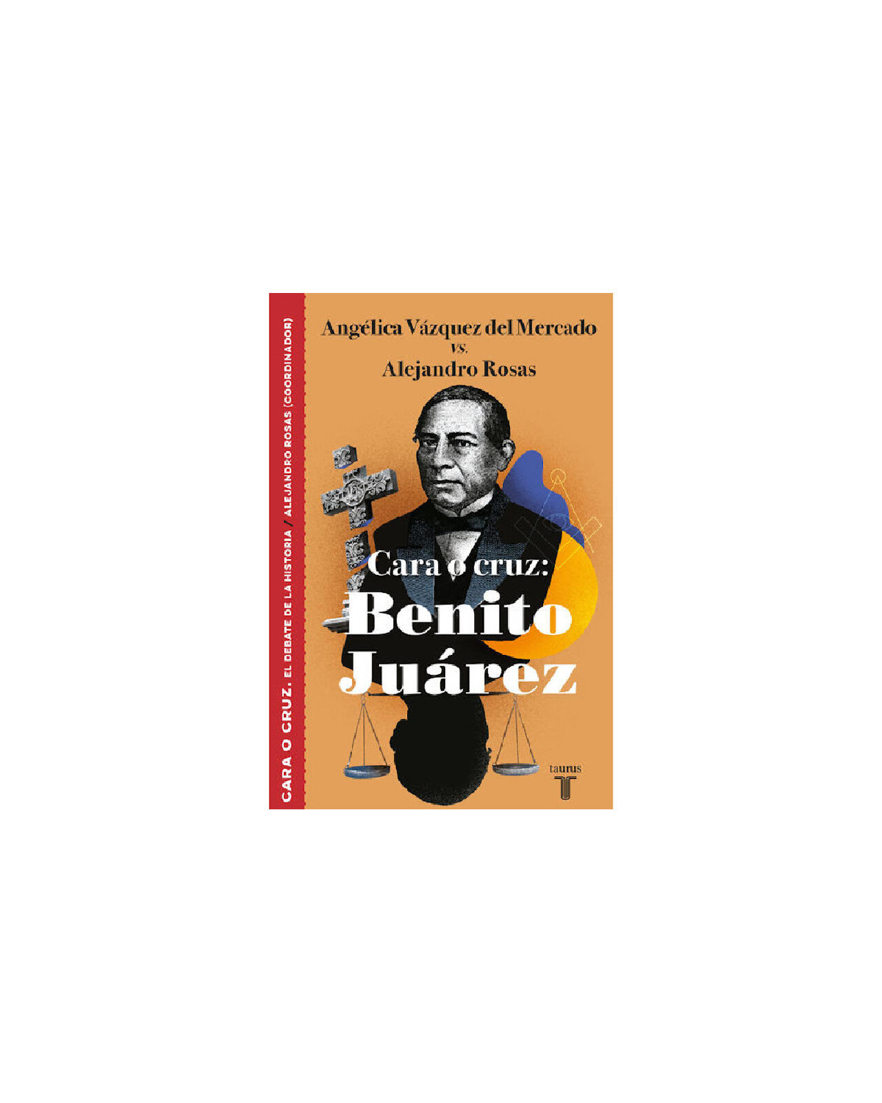 Libro Cara o Cruz: Benito Juárez