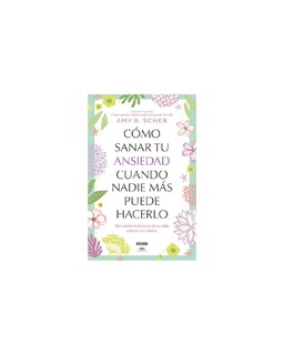 Foto 1 | Libro Cómo Sanar Tu Ansiedad Cuando Nadie más Puede Hacerlo