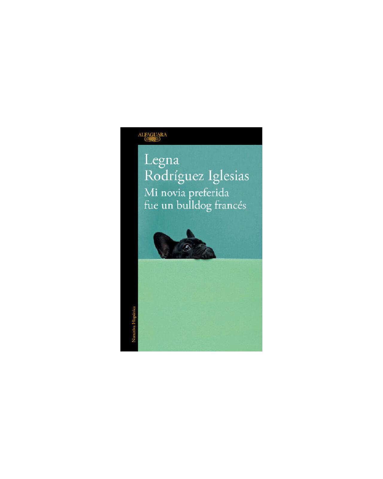 Libro Mi Novia Preferida Fue un Bulldog Francés Cadabra & Books