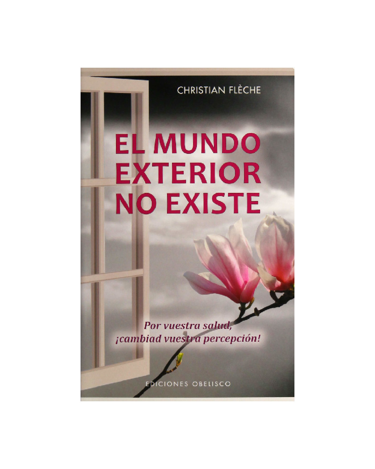 El Mundo Exterior No Existe