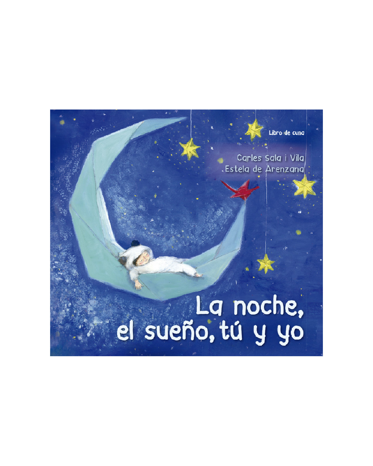 La Noche, El Sueño, Tú Y Yo (libro De Cuna)