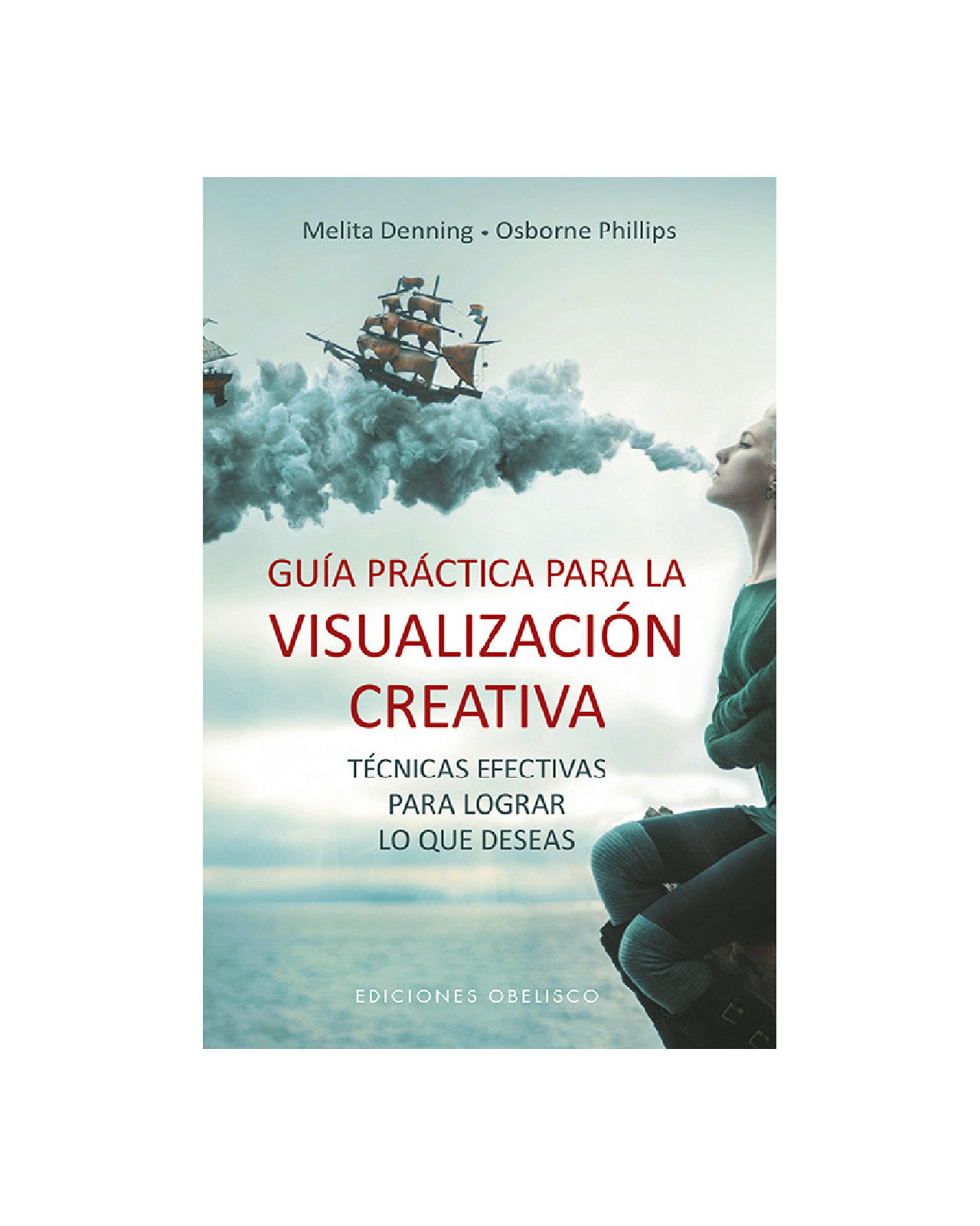 Guía Práctica Para La Visualización Creativa