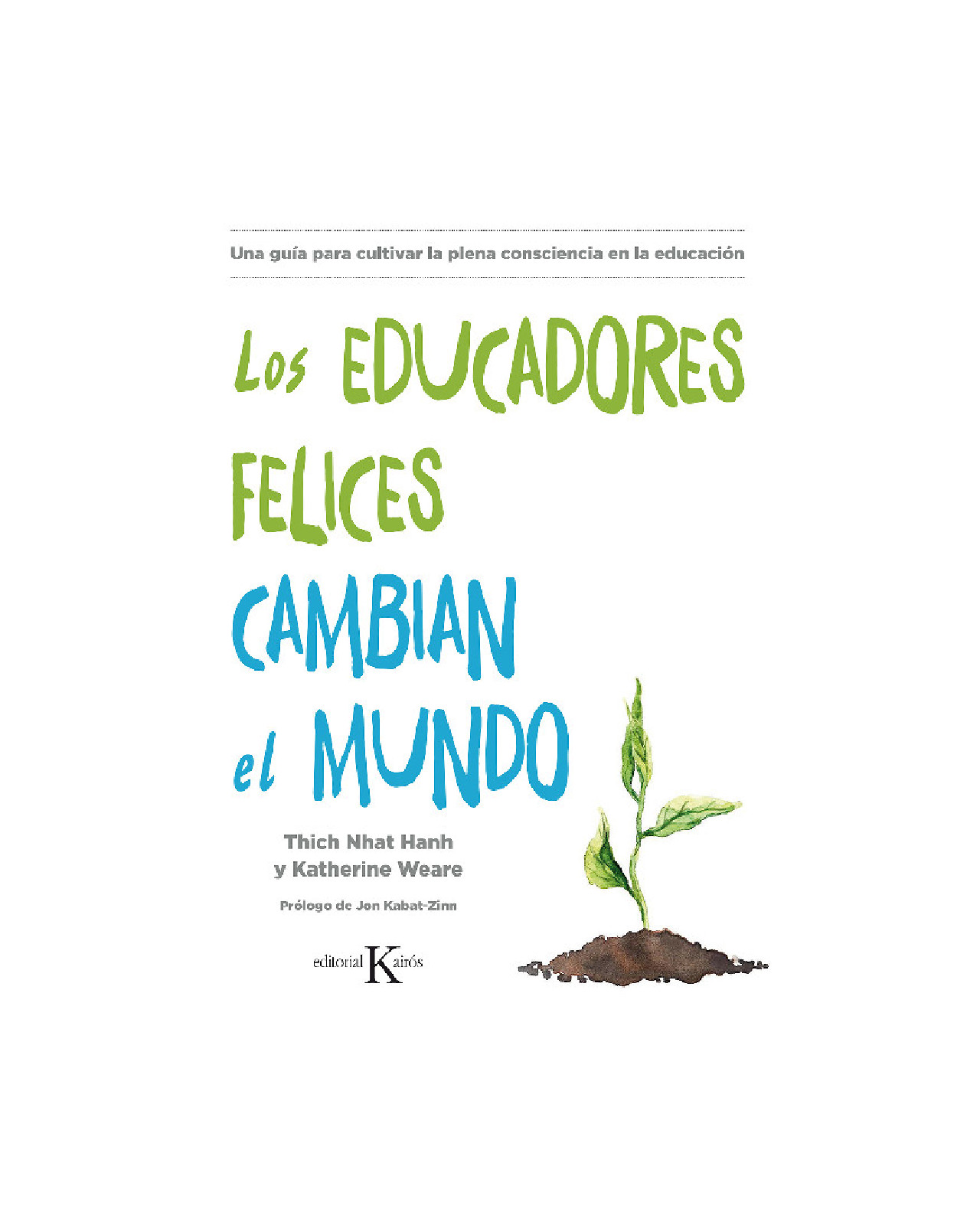Los Educadores Felices Cambian El Mundo